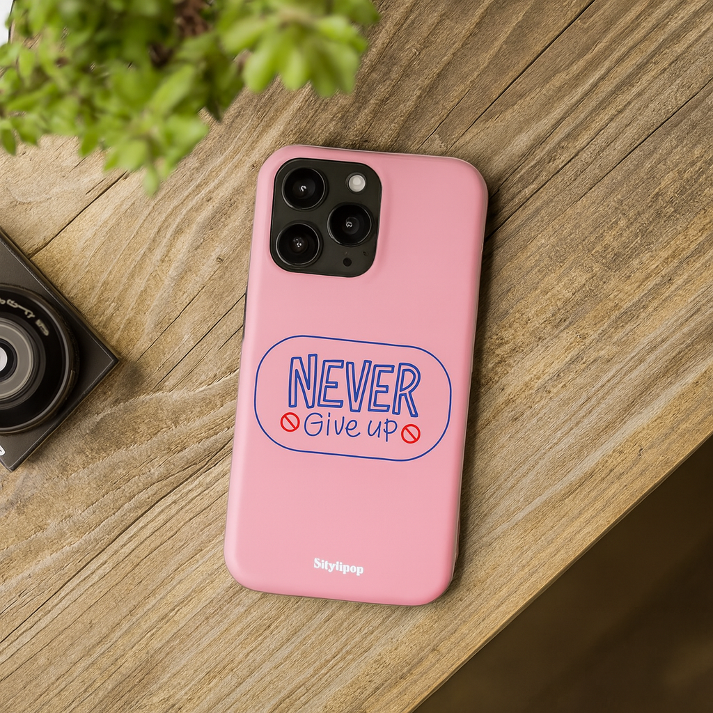 Never Give Up Case
